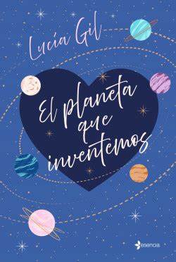 Portada de la novela romántica El planeta que Inventemos - Lucía Gil